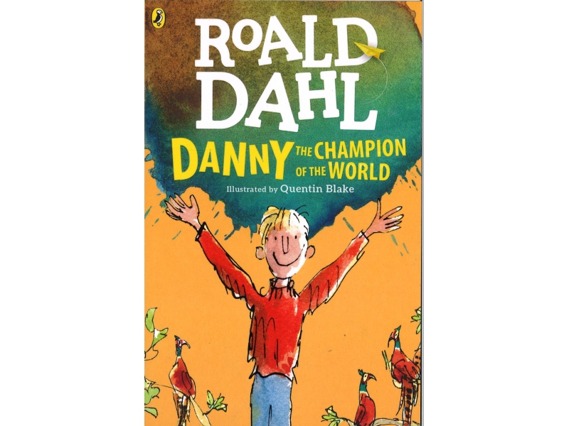 Roald Dahl - Danny The Champion Of The World