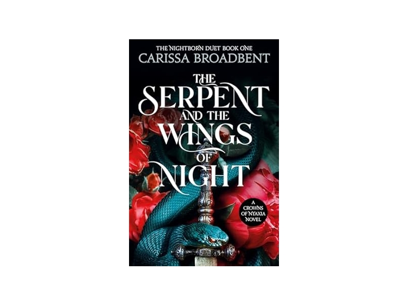 The Serpent and the Wings of Night-by Carissa Broadbent