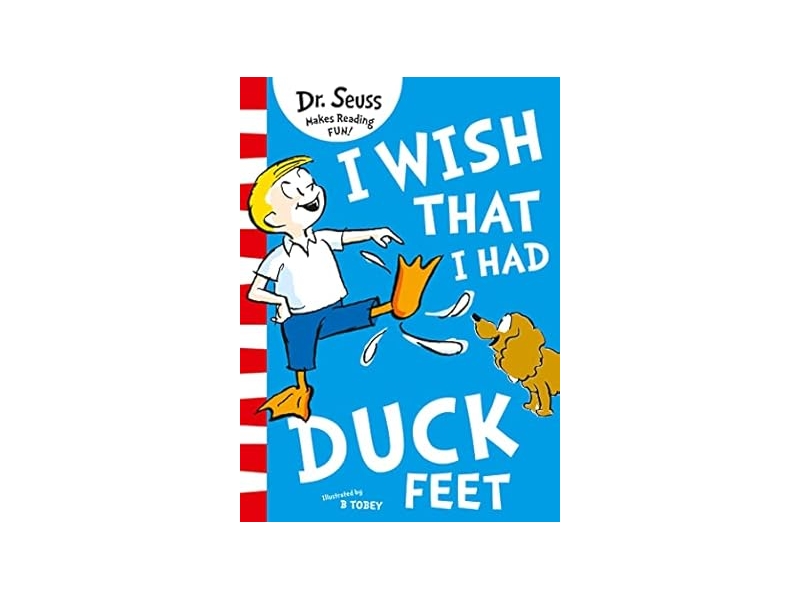 I Wish That I Had Duck Feet  Dr. Seuss