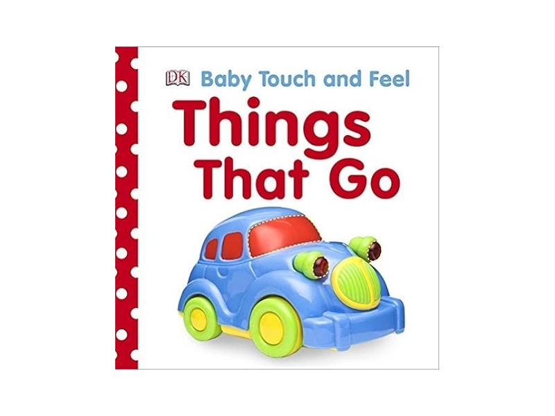 Baby Touch And Feel - Things That Go