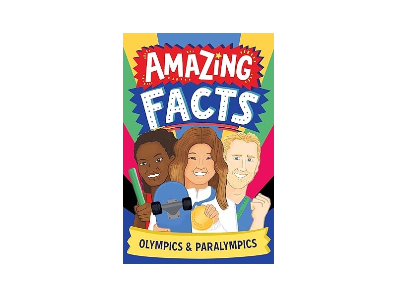 Amazing Facts: Olympics & Paralympics - Caroline Rowlands