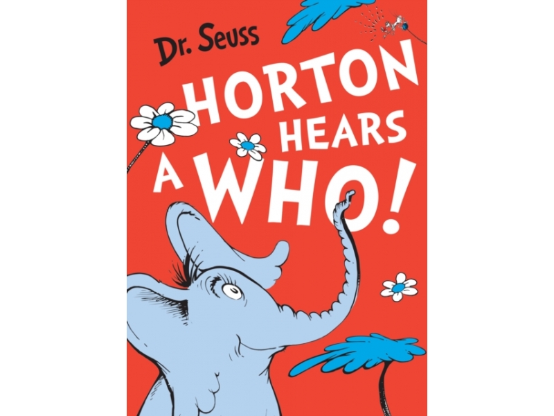 Horton Hears a Who! - Dr. Seuss