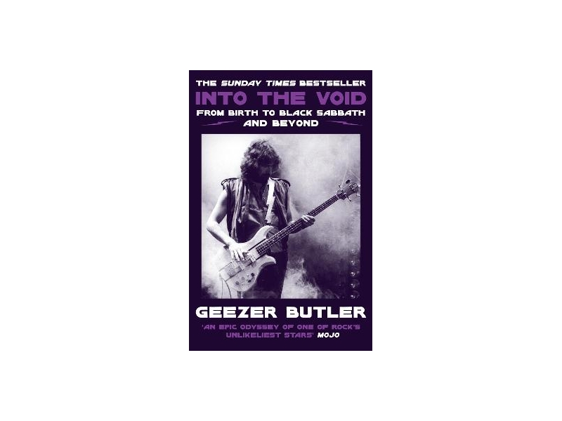 Into the Void: From Birth to Black Sabbath - and Beyond by Geezer Butler