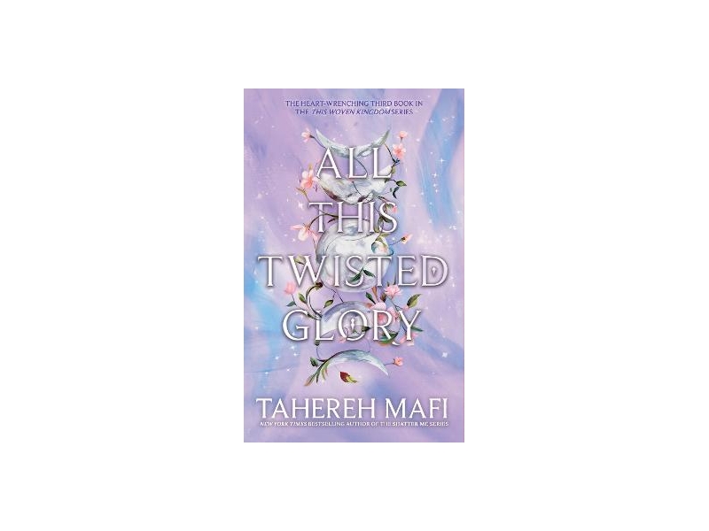 All This Twisted Glory - Tahereh Mafi