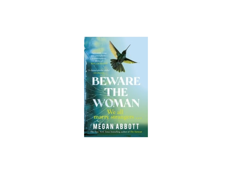 Beware the Woman - Megan Abbott