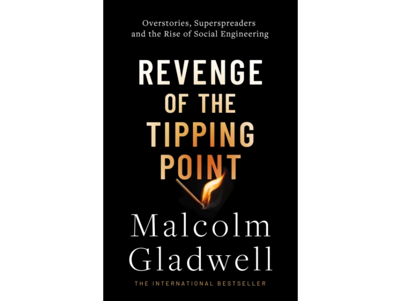 Revenge of the Tipping Point - Malcolm Gladwell