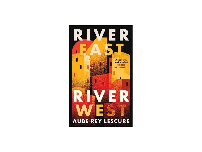 River East, River West - Aube Rey Lescure