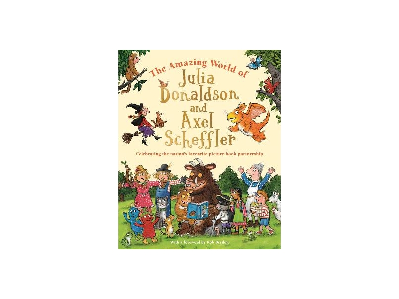 The Amazing World of Julia Donaldson and Axel Scheffler