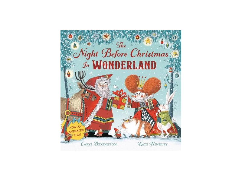 The Night Before Christmas in Wonderland - Carys Bexington