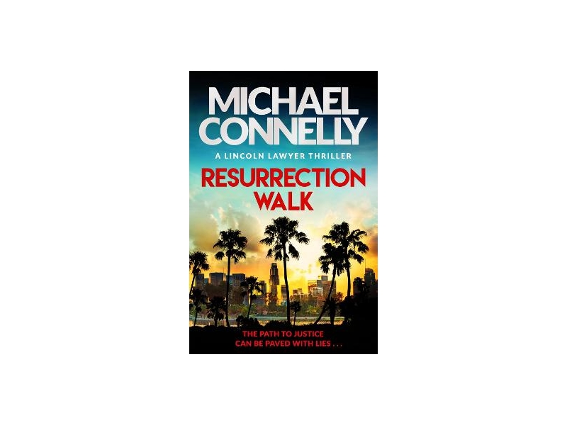 Resurrection Walk by Michael Connelly