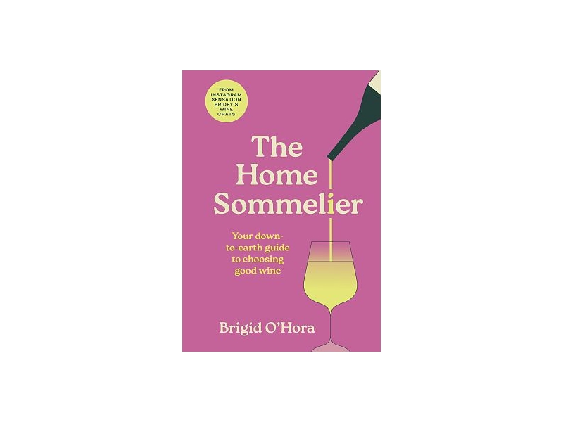 The Home Sommelier - Brigid O'Hora