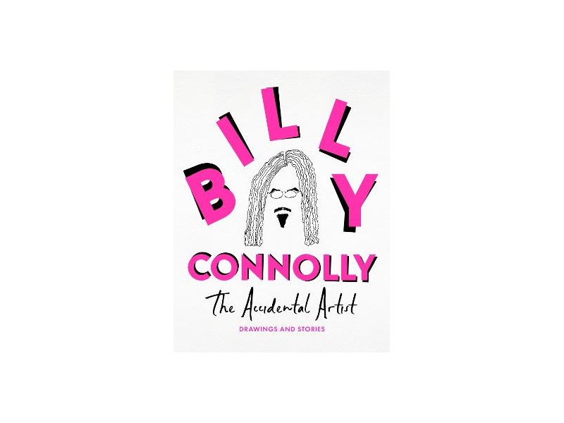 The Accidental Artist - Billy Connolly