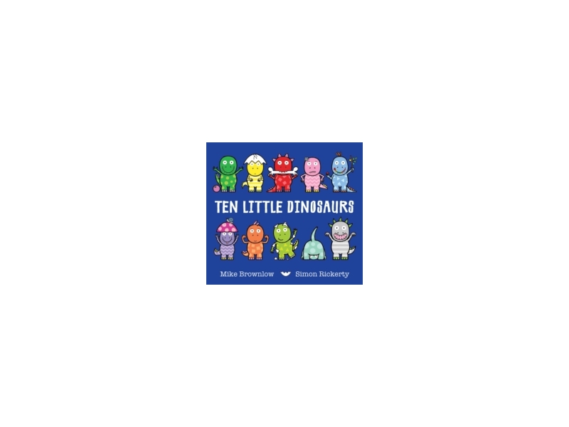 Ten Little Dinosaurs - Mike Brownlow