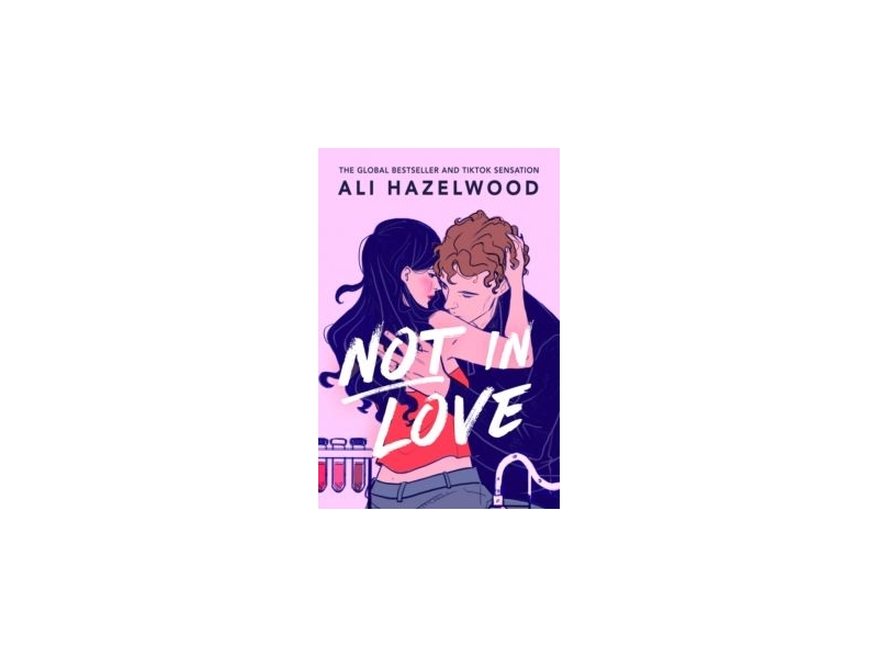 Not in Love - Ali Hazelwood