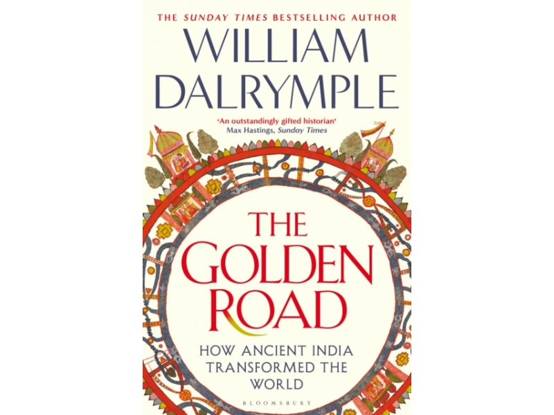 The Golden Road - William Dalrymple