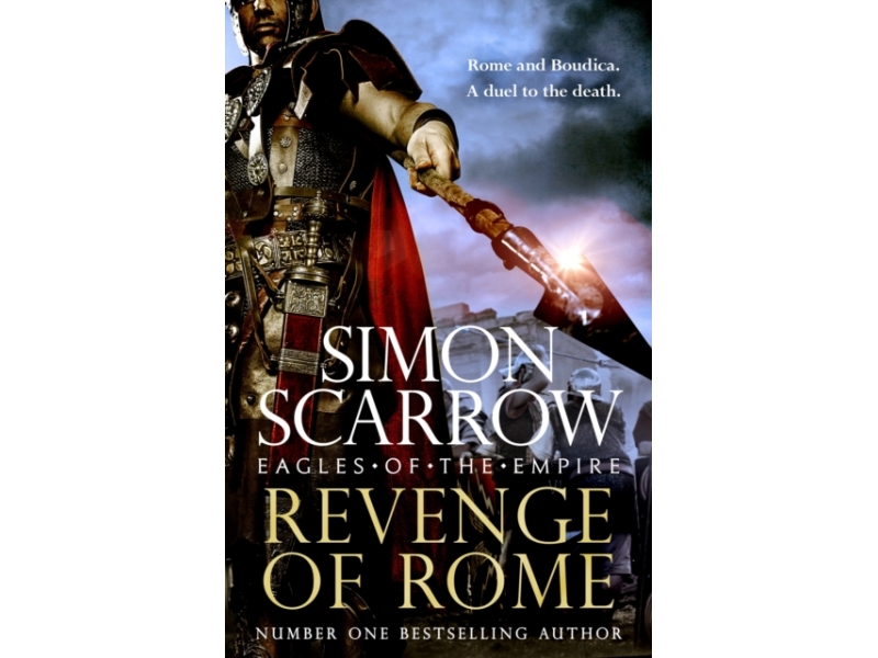 Eagles of the Empire: Revenge of Rome - Simon Scarrow