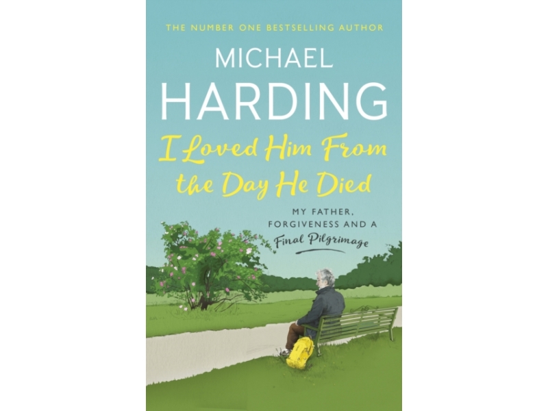 I Loved Him From The Day He Died - Michael Harding