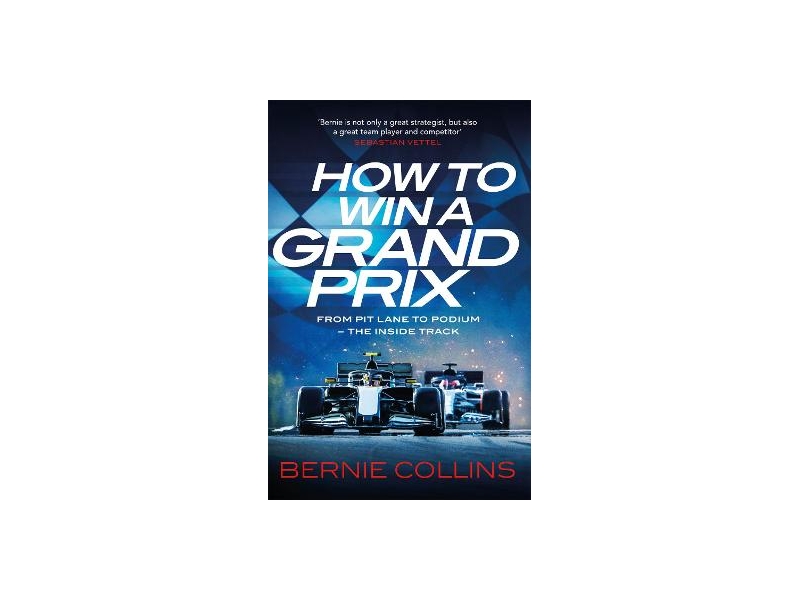 How to Win a Grand Prix by Bernie Collins