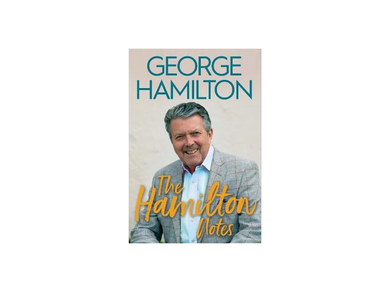 The Hamilton Notes by George Hamilton