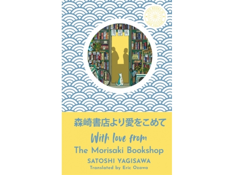 With Love From the Morisaki Bookshop - Satoshi Yagisawa