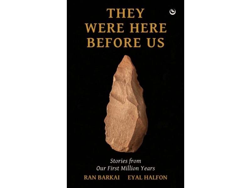 They Were Here Before Us - Ran Barkai & Eyal Halfon