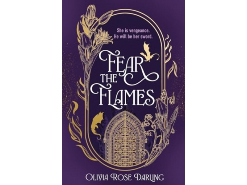 Fear the Flames - Olivia Rose Darling