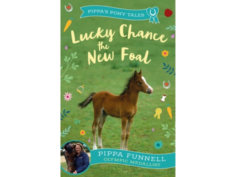 Lucky Chance the New Foal - Pippa Funnell