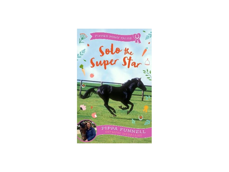 Book 6: Solo the Super Star - Pippa Funnell