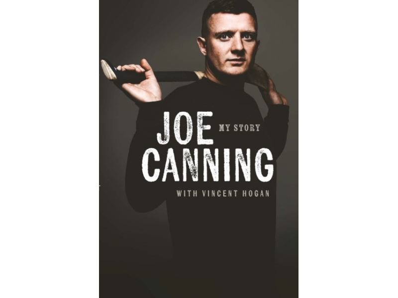 My Story - Joe Canning with Vincent Hogan