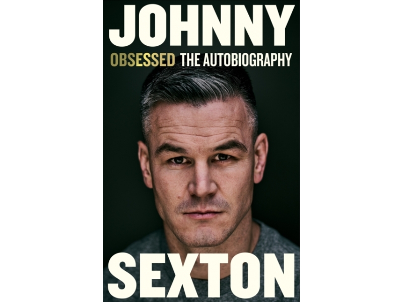 Obsessed: The Autobiography - Johnny Sexton