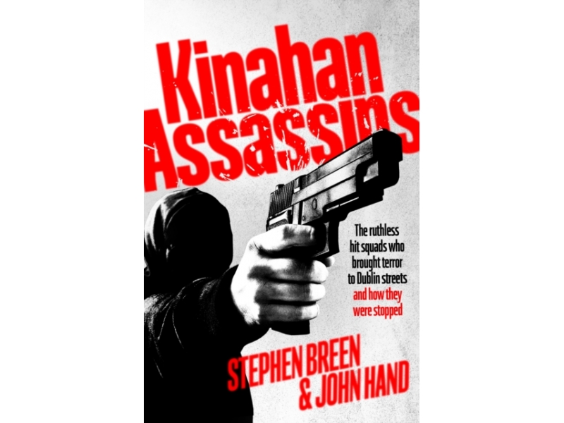 Kinahan Assassins - Stephen Breen & John Hand