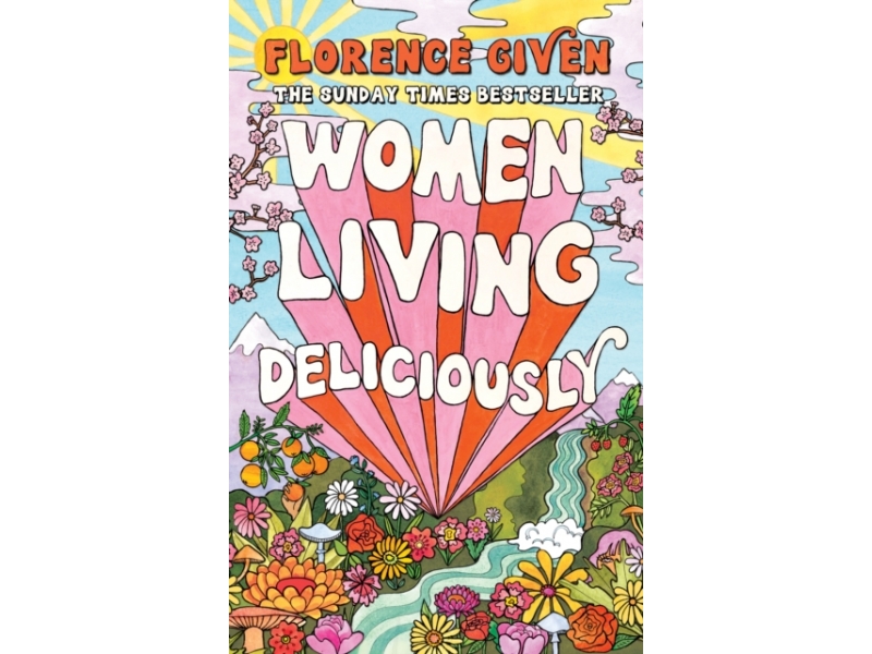 Women Living Deliciously - Florence Given