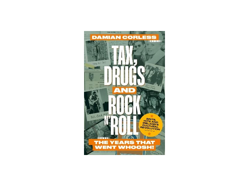 Tax, Drugs and Rock’n’Roll - Damian Corless