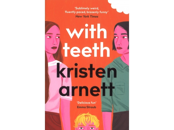 with teeth kristen arnett review
