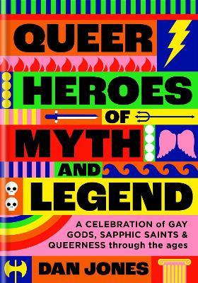 Queer Heroes of Myth and Legend - Dan Jones Allbooks Portlaoise | Buy ...